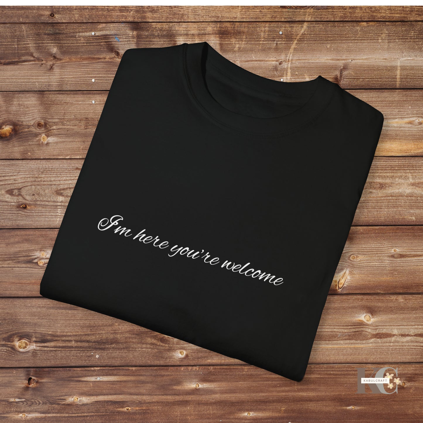 I’m here your welcome Men T-shirt